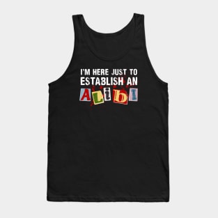 Establishing My Alibi Tank Top